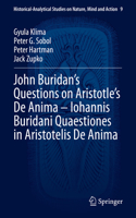 John Buridan's Questions on Aristotle's de Anima - Iohannis Buridani Quaestiones in Aristotelis de Anima