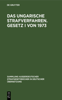 ungarische Strafverfahren. Gesetz I von 1973