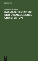 Das Alte Testament Und Evangelisches Christentum