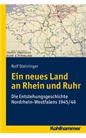 Ein Neues Land an Rhein Und Ruhr