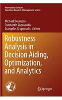 Robustness Analysis in Decision Aiding, Optimization, and Analytics