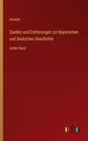 Quellen und Erörterungen zur Bayerischen und Deutschen Geschichte: Achter Band