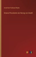 Octavio Piccolomini als Herzog von Amalfi