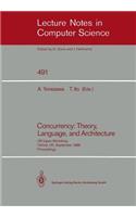Concurrency: Theory, Language, and Architecture