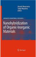 Nanohybridization of Organic-Inorganic Materials: (13 Advances in Materials Research)