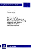 Die Neuregelung Der 177-179 Stgb Unter Besonderer Beruecksichtigung Des Ehelichen Bereichs Und Auslaendischer Rechtsordnungen