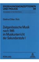 Zeitgenoessische Musik nach 1945 im Musikunterricht der Sekundarstufe I