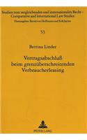 Vertragsabschlu beim grenzueberschreitenden Verbraucherleasing