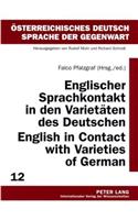 Englischer Sprachkontakt in Den Varietaeten Des Deutschen- English in Contact with Varieties of German