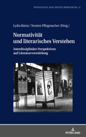 Normativitaet Und Literarisches Verstehen