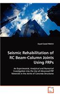 Seismic Rehabilitation of RC Beam-Column Joints Using FRPs