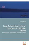 Crew Scheduling System - The Case of Ethiopian Airlines