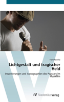 Lichtgestalt und tragischer Held