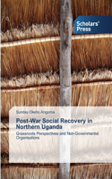 Post-War Social Recovery in Northern Uganda