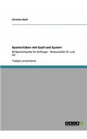 Spanischüben mit Spaß und System: 50 Spanischspiele für Anfänger - Niveaustufen A1 und A2