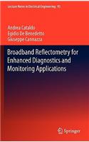 Broadband Reflectometry for Enhanced Diagnostics and Monitoring Applications