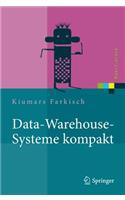 Data-Warehouse-Systeme Kompakt: Aufbau, Architektur, Grundfunktionen