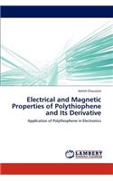 Electrical and Magnetic Properties of Polythiophene and Its Derivative