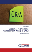 Customer relationship management (CRM) In SMEs