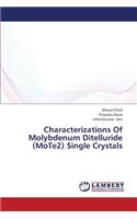 Characterizations of Molybdenum Ditelluride (Mote2) Single Crystals