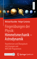 Fingerübungen Der Physik: Himmelsmechanik - Astrodynamik