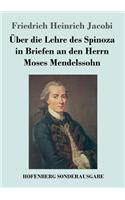 Über die Lehre des Spinoza in Briefen an den Herrn Moses Mendelssohn