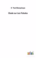 Étude sur Les Fistules