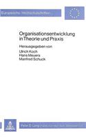 Organisationsentwicklung in Theorie und Praxis