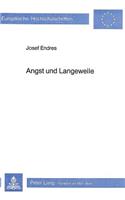 Angst Und Langeweile