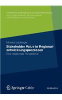 Stakeholder Value in Regionalentwicklungsprozessen