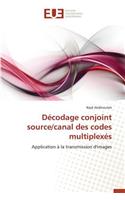 Décodage Conjoint Source/Canal Des Codes Multiplexés
