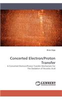 Concerted Electron/Proton Transfer
