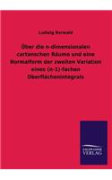 Uber Die N-Dimensionalen Cartanschen Raume Und Eine Normalform Der Zweiten Variation Eines (N-1)-Fachen Oberflachenintegrals