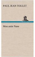 Mon amie Nane: (French)