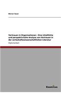 Vertrauen in Organisationen - Eine inhaltliche und perspektivische Analyse von Vertrauen in der wirtschaftswissenschaftlichen Literatur