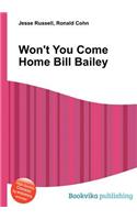 Won't You Come Home Bill Bailey