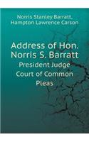 Address of Hon. Norris S. Barratt President Judge Court of Common Pleas