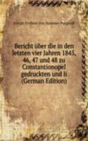 Bericht uber die in den letzten vier Jahren 1845, 46, 47 und 48 zu Constantionopel gedruckten und li (German Edition)
