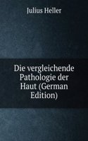 Die vergleichende Pathologie der Haut (German Edition)