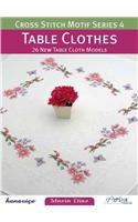 Cross Stitch Motif Series 4: Table Clothes: 26 New Table Cloth Models
