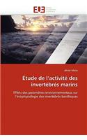 Étude de l''activité Des Invertébrés Marins