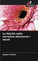 felicità nella narrativa attraverso i secoli