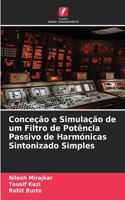 Conceção e Simulação de um Filtro de Potência Passivo de Harmónicas Sintonizado Simples