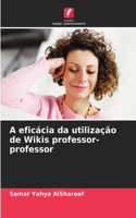 A eficácia da utilização de Wikis professor-professor