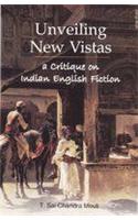 Unveiling New Vistas A Critique On Indian English Fiction