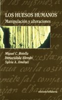 Los huesos humanos: Manipulacio n y alteraciones (Spanish Edition)