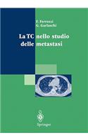La Tc Nello Studio Delle Metastasi