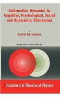 Information Dynamics in Cognitive, Psychological, Social, and Anomalous Phenomena