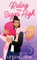 Riding the Sugar High: (3 Love & Other Recipes)