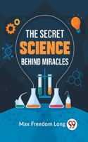 Secret Science Behind Miracles